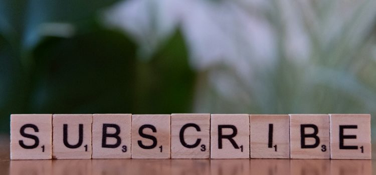 Building an Email List the Right Way Wooden letter tiles spelling the word subscribe
